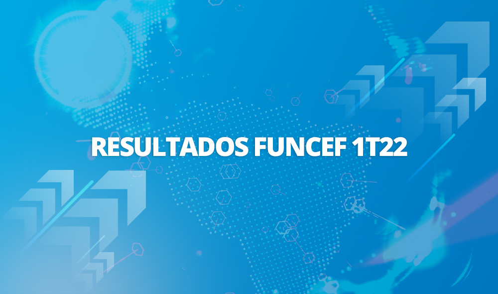 Img site 30052022 Resultados FUNCEF1T22