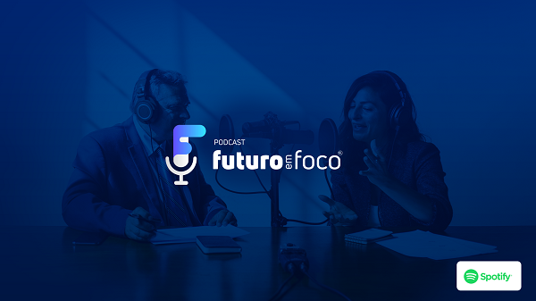 Podcast-Futuro-em-Foco